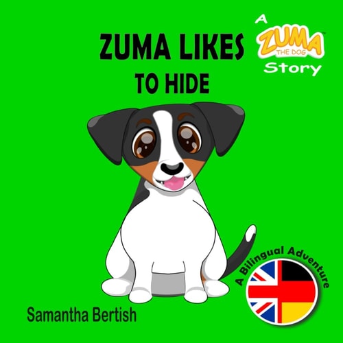 Zuma Likes To Hide A Zuma the Dog Story: A Bilingual Adventure
