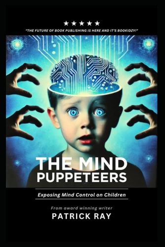 The Mind Puppeteers Exposing Mind Control on Children