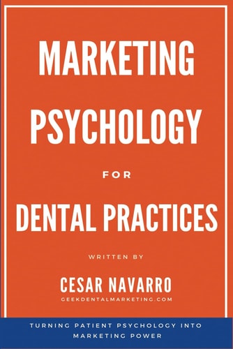 Marketing Psychology for Dental Practices Turning Patient Psychology Into Marketing Power