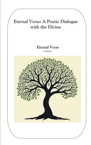 Eternal Verse A Poetic Dialogue with the Divine: Eternal Verse
