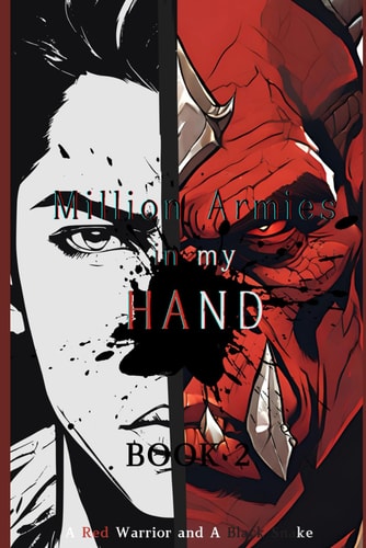 Million Armies in My Hand An Isekai-Urban Wargame LitRPG BOOK 2(A Red Warrior and A Black Snake)