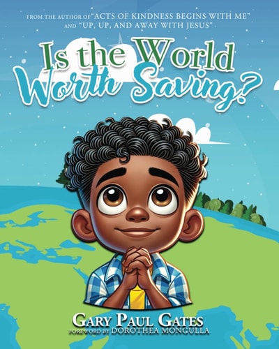 Is the World Worth Saving?