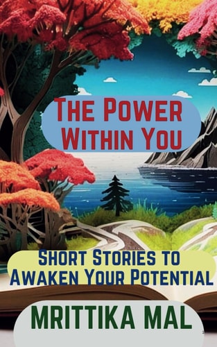 The Power Within You Short Stories to Awaken Your Potential