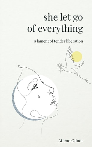 She Let Go of Everything A Lament of Tender Liberation