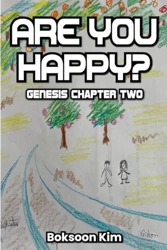 Are You Happy? Genesis Chapter Two