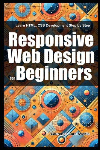 Responsive Web Design for Beginners Learn HTML, CSS Development Step by Step
