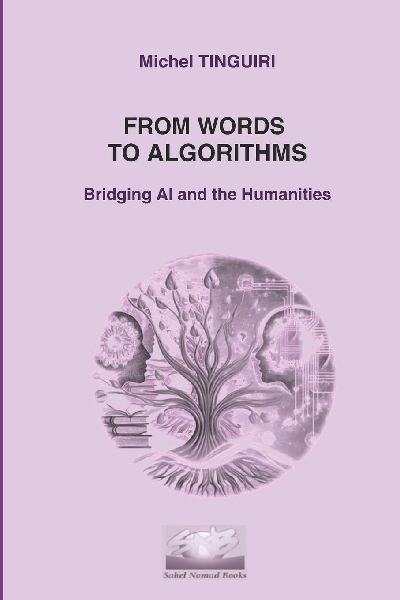 FROM WORDS TO ALGORITHMS: Bridging AI and the Humanities