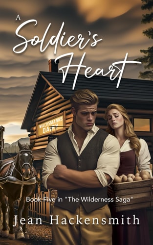 A Soldier's Heart (The Wilderness Saga)