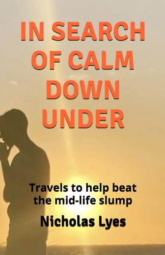 In Search of Calm Down Under Travels to Help the Mid-life Slump