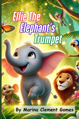 Ellie The Elephant's Trumpet A Sound That Saved the Day