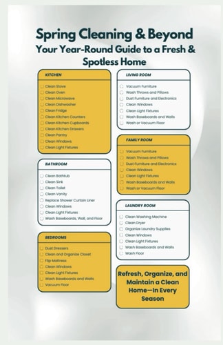 Spring Cleaning & Beyond Your Year-Round Guide to a Fresh & Spotless Home: Refresh, Organize, and Maintain a Clean Home-In Every Season!