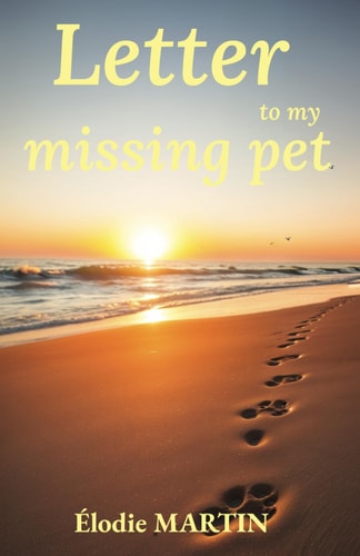 Letter to My Missing Pet A Farewell Trip in 30 Days
