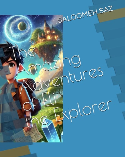 The Amazing Adventures of Eli the Explorer