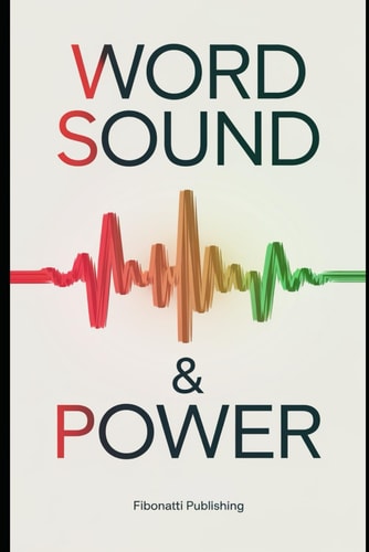 Word Sound & Power Overstanding The Power of Sound From Ancient Wisdom to Modern Sound Therapies