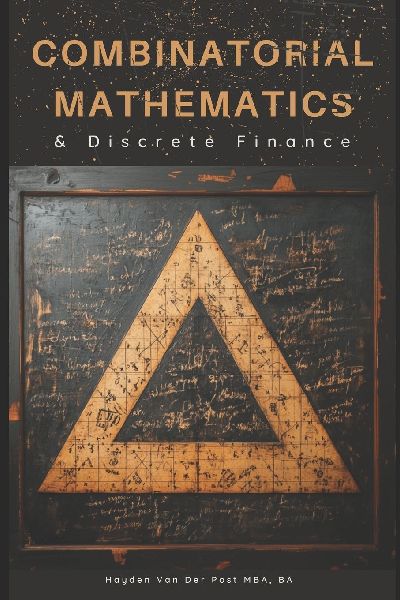 Combinatorial Mathematics & Discrete Finance: A Practical guide for Analyst