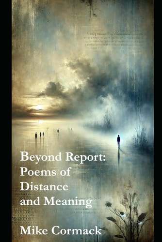 Beyond Report - Poems of Distance and Meaning