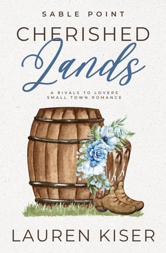 Cherished Lands A Rivals to Lovers Small Town Romance