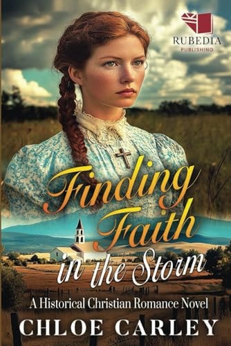 Finding Faith in the Storm A Christian Historical Romance Book