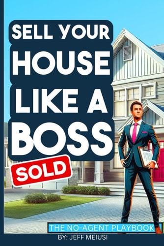 Sell Your Home Like A Boss The No-Agent Playbook