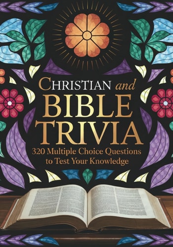 Christian and Bible Trivia Book Multiple Choice Questions to Test Your Knowledge