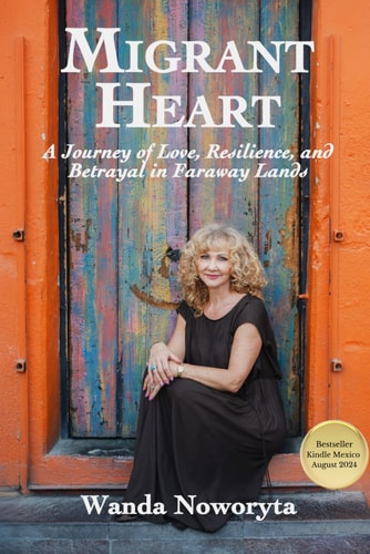 Migrant Heart A Journey of Love, Resilience, and Betrayal in Faraway Lands