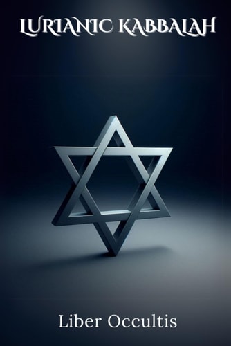 Lurianic Kabbalah The Teachings of Isaac Luria
