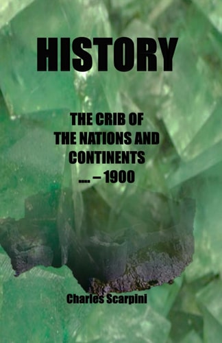 History - The Crib of the Nations and Continents ____ - 1900