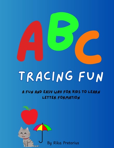 ABC Tracing Fun A Fun and Easy Way for Kids to Learn Letter Formation