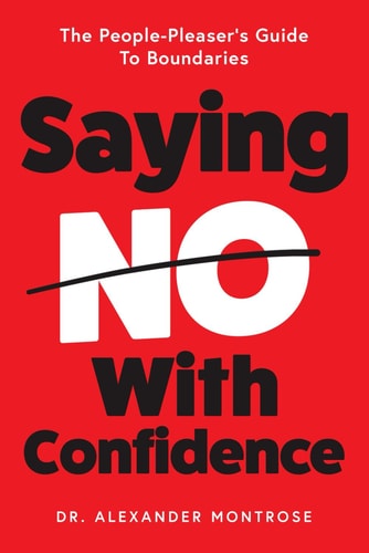 Saying No With Confidence The People-Pleaser's Guide To Boundaries