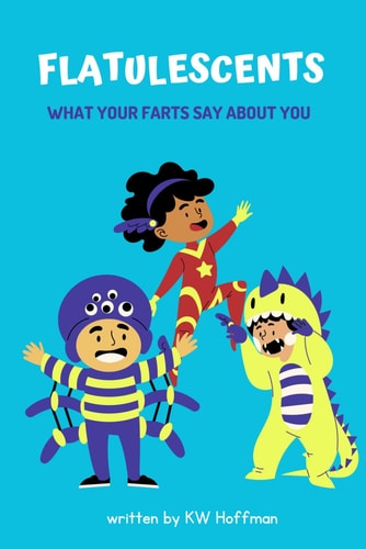 Flatulescents What Your Farts Say About You
