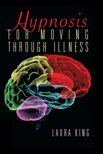 Hypnosis for Moving Through Illness