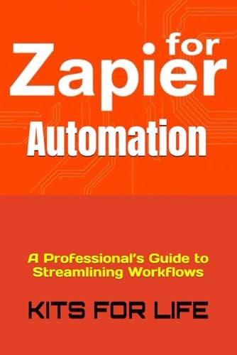 Zapier for Automation A Professional's Guide to Streamlining Workflows