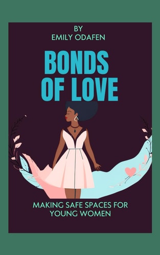 Bonds of Love Making Safe Spaces for Young Women
