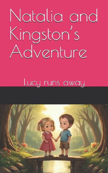 Natalia and Kingstons Adventure: Lucy runs away