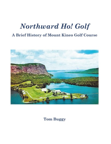 Northward Ho! Golf A Brief History of Mount Kineo Golf Course