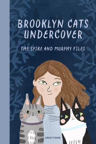 Brooklyn Cats Undercover The Spike and Murphy Files