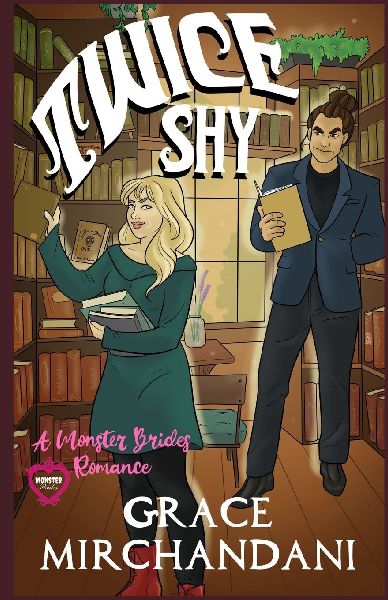 Twice Shy: A Monster Brides Romance