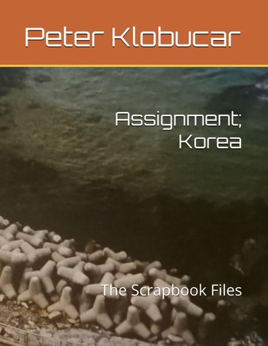 Assignment; Korea The Scrapbook Files