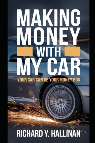 Making Money With My Car Your Car Can Be Your Money Box