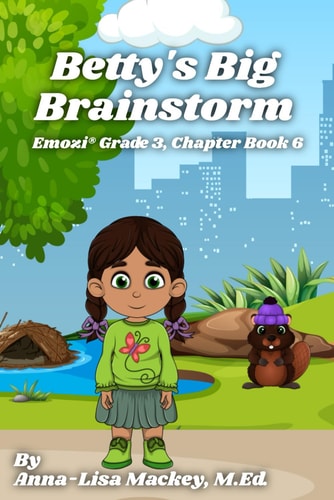 Betty's Big Brainstorm Emozi(R) Grade 3, Chapter Book 6