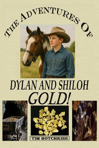 The Advantures Of Dylan And Shiloh Book 2 GOLD!