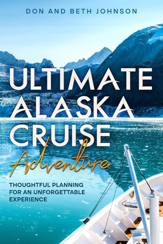 Ultimate Alaska Cruise Adventure Thoughtful Planning for an Unforgettable Experience