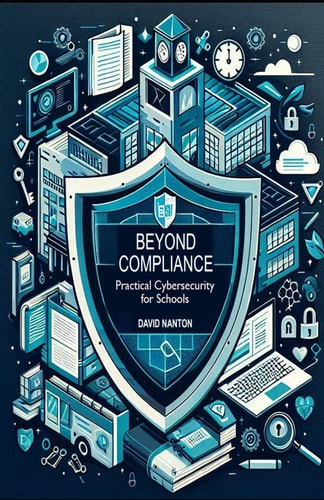 Beyond Compliance Practical Cybersecurity for Schools