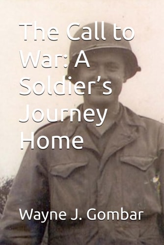 The Call to War A Soldier's Journey Home