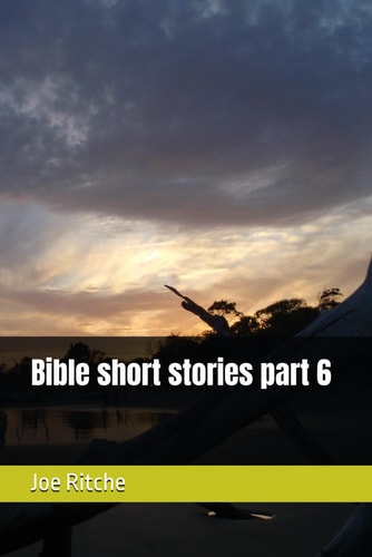 Bible Short Stories Part 6