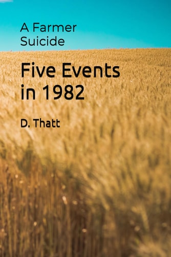 Five Events in 1982 A Farmer Suicide