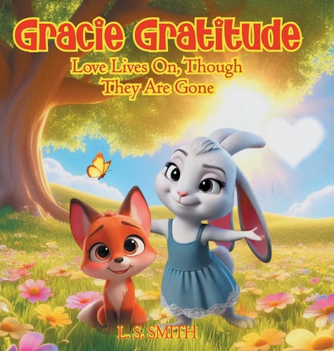 Gracie Gratitude Love Lives On, Though They Are Gone