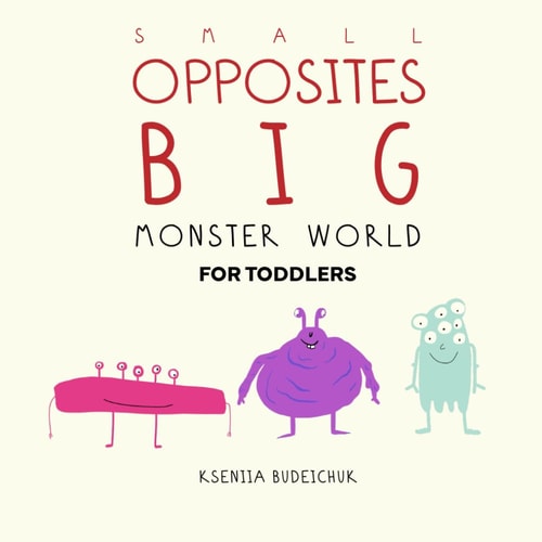 Small Opposites Big For Toddlers