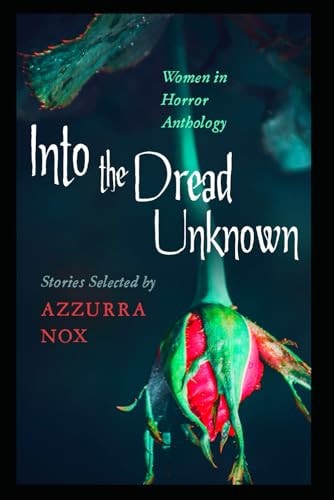 Into the Dread Unknown Women in Horror Anthology