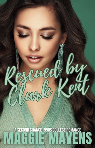 Rescued By Clark Kent A Curvy Girl Second Chance 90s College Romance